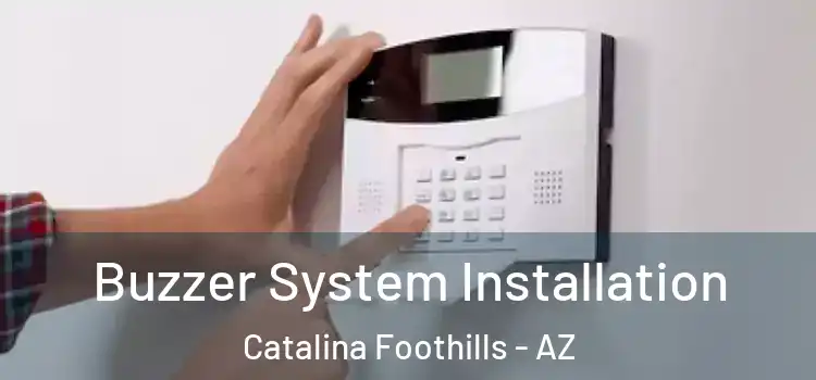 Buzzer System Installation Catalina Foothills - AZ