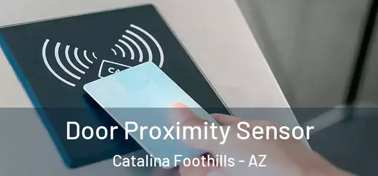  Door Proximity Sensor Catalina Foothills - AZ