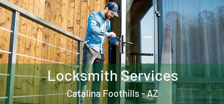 Locksmith Services Catalina Foothills - AZ